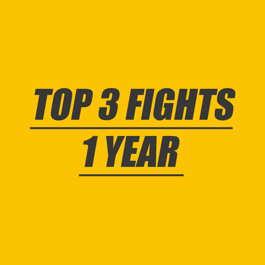 TOP 3 FIGHTS – 1 YEAR SUBSCRIPTION